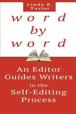 Szóról szóra: Egy szerkesztő végigvezeti az írókat az önszerkesztési folyamaton - Word by Word: An Editor Guides Writers in the Self-Editing Process