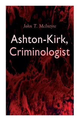 Ashton-Kirk, kriminológus - Ashton-Kirk, Criminologist