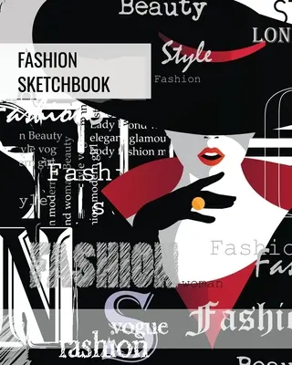 Fashion Sketchbook: Blank Female Figure Templates To Design & Create, Drawing & Sketching, Artist, Fashionista & Designers Gift, Sketch Bo