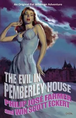 A gonosz a Pemberley-házban: Pat Wildman emlékiratai, 1. kötet - The Evil in Pemberley House: The Memoirs of Pat Wildman, Volume 1