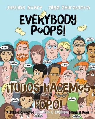 Mindenki kakil! / Todos hacemos pop!: A Suteki Creative spanyol és angol kétnyelvű könyve - Everybody Poops! / Todos hacemos pop!: A Suteki Creative Spanish & English Bilingual Book