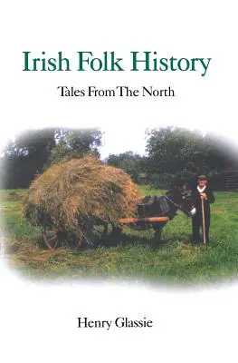 Ír népi történelem: Mesék északról - Irish Folk History: Tales from the North