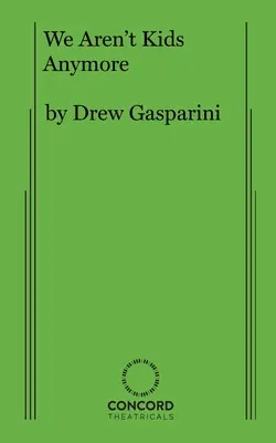 Már nem vagyunk gyerekek - We Aren't Kids Anymore