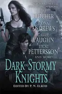 Sötét és viharos lovagok: Paranormális fantasy antológia - Dark and Stormy Knights: A Paranormal Fantasy Anthology