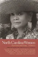 Észak-Karolinai nők: Életük és koruk, 2. kötet - North Carolina Women: Their Lives and Times, Volume 2