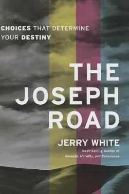 A József út: A sorsodat meghatározó döntések - The Joseph Road: Choices That Determine Your Destiny