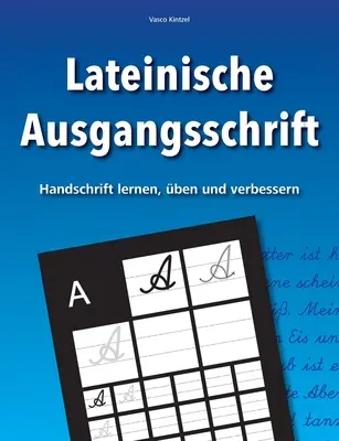 Latin ábécé - megtanulni, megnevezni és fejleszteni a kézírást - Lateinische Ausgangsschrift - Handschrift lernen, ben und verbessern