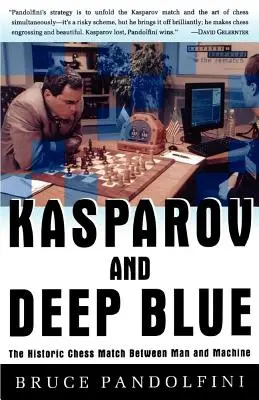 Kaszparov és Deep Blue: A történelmi sakkmérkőzés ember és gép között - Kasparov and Deep Blue: The Historic Chess Match Between Man and Machine