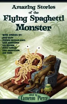 Csodálatos történetek a repülő spagettiszörnyről - Amazing Stories of the Flying Spaghetti Monster