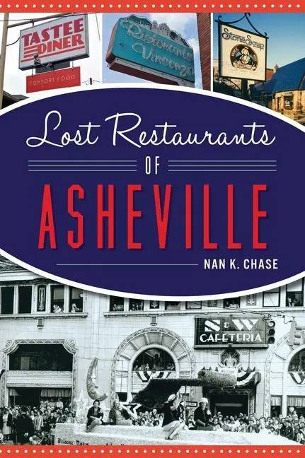 Asheville elveszett éttermei - Lost Restaurants of Asheville