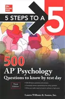 5 Steps to a 5: 500 AP Psychology Question to Know by Test Day, Third Edition (5 lépés az 5-öshöz) - 5 Steps to a 5: 500 AP Psychology Questions to Know by Test Day, Third Edition