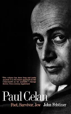 Paul Celan: költő, túlélő, zsidó - Paul Celan: Poet, Survivor, Jew