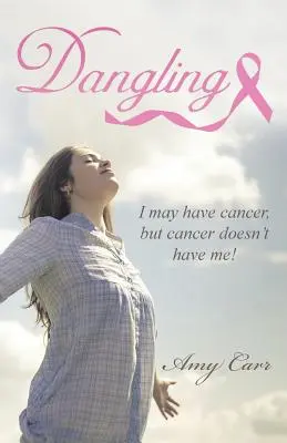 Lógás: Lehet, hogy rákos vagyok, de a rák nem birtokol engem! - Dangling: I May Have Cancer, But Cancer Doesn't Have Me!