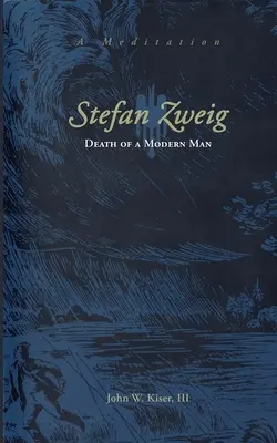 Stefan Zweig: Egy modern ember halála - Stefan Zweig: Death of a Modern Man