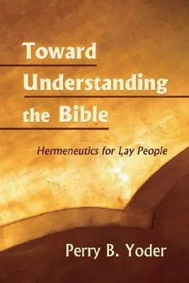 A Biblia megértése felé - Toward Understanding the Bible