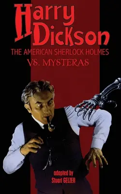 Harry Dickson, az amerikai Sherlock Holmes, vs. Mysteras - Harry Dickson, the American Sherlock Holmes, vs. Mysteras