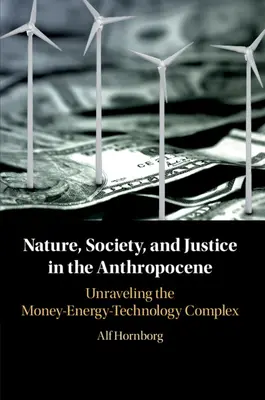 Természet, társadalom és igazságosság az antropocénben - Nature, Society, and Justice in the Anthropocene