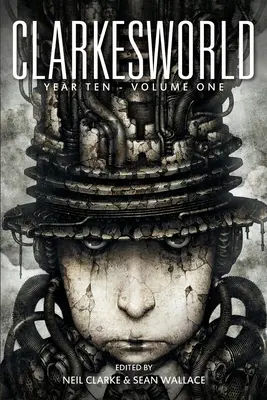 Clarkesworld Year Ten: První díl - Clarkesworld Year Ten: Volume One