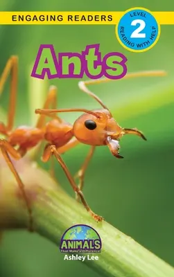 Hangyák: Animals That Make a Difference! (Engaging Readers, 2. szint) - Ants: Animals That Make a Difference! (Engaging Readers, Level 2)