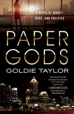 Papíristenek: Regény a pénzről, a fajról és a politikáról - Paper Gods: A Novel of Money, Race, and Politics