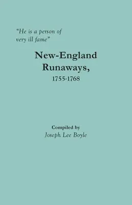 Ő egy igen rossz hírű személy: Új-angliai szökevények, 1755-1768 - He is a person of very ill fame: New-England Runaways, 1755-1768