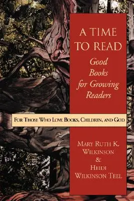 Az olvasás ideje: Jó könyvek a felnövekvő olvasóknak - A Time to Read: Good Books for Growing Readers