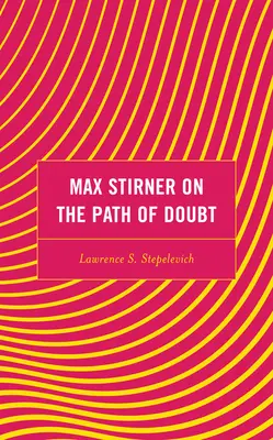 Max Stirner a kétely útjáról - Max Stirner on the Path of Doubt