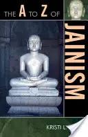 A-tól Z-ig a dzsainizmusról - The A to Z of Jainism