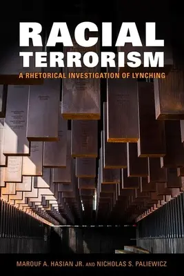 Faji terrorizmus: A lincselés retorikai vizsgálata - Racial Terrorism: A Rhetorical Investigation of Lynching