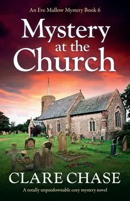 Rejtély a templomban: Teljesen letehetetlen hangulatos krimi - Mystery at the Church: A totally unputdownable cozy mystery novel