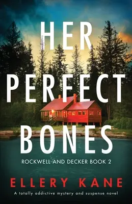 Az ő tökéletes csontjai: Teljesen addiktív krimi és feszültséggel teli regény - Her Perfect Bones: A totally addictive mystery and suspense novel