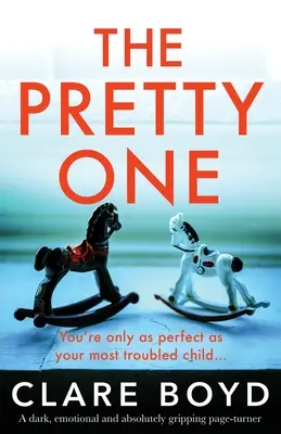 The Pretty One: Egy abszolút lebilincselő, szívszorító fordulatot hozó, lebilincselően izgalmas thriller. - The Pretty One: An absolutely gripping page-turner with a heartbreaking twist