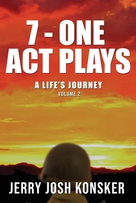 7 - Egyfelvonásos színdarabok: Egy életút 2. kötet - 7 - One Act Plays: A Life's Journey Volume 2