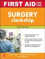 Elsősegély a sebészeti gyakorlathoz, harmadik kiadás - First Aid for the Surgery Clerkship, Third Edition