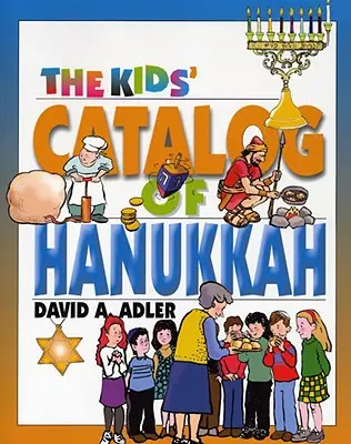 A hanuka gyerekkatalógusa - The Kids' Catalog of Hanukkah