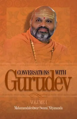 Beszélgetések Gurudévvel: 1. kötet - Conversations with Gurudev: Volume 1