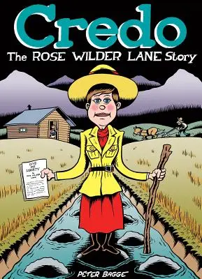 Credo: Rose Wilder Lane története - Credo: The Rose Wilder Lane Story