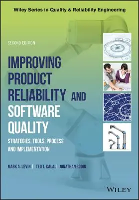 A termékmegbízhatóság és a szoftverminőség javítása: Stratégiák, eszközök, folyamatok és végrehajtás - Improving Product Reliability and Software Quality: Strategies, Tools, Process and Implementation
