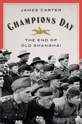 Bajnokok napja: A régi Sanghaj vége - Champions Day: The End of Old Shanghai