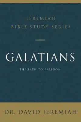 Galata levél: A szabadsághoz vezető út - Galatians: The Path to Freedom