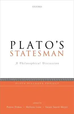 Platón államférfija: Filozófiai vita - Plato's Statesman: A Philosophical Discussion