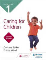 CACHE Level 1 Caring for Children Second Edition (1. szintű gyermekgondozás) Második kiadás - CACHE Level 1 Caring for Children Second Edition