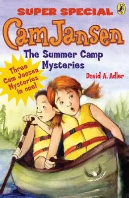 CAM Jansen: CAM Jansen és a nyári tábori rejtélyek: A Super Special - CAM Jansen: CAM Jansen and the Summer Camp Mysteries: A Super Special