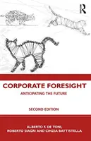 Corporate Foresight: A jövő előrejelzése - Corporate Foresight: Anticipating the Future