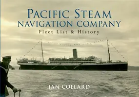 Pacific Steam Navigation Company: A flotta listája és története - Pacific Steam Navigation Company: Fleet List & History