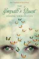 Az empata küldetése: A sorsod megtalálása - The Empath's Quest: Finding Your Destiny