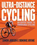 Ultratávú kerékpározás: Szakértői útmutató az állóképességi kerékpározáshoz - Ultra-Distance Cycling: An Expert Guide to Endurance Cycling