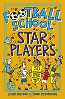 Focisuli sztárjátékosai - 50 inspiráló történet igazi futballhősökről - Football School Star Players - 50 Inspiring Stories of True Football Heroes