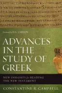 Előrelépések a görög nyelv tanulmányozásában: Új meglátások az Újszövetség olvasásához - Advances in the Study of Greek: New Insights for Reading the New Testament