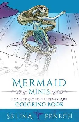 Mermaid Minis - Zsebméretű Fantasy Art színezőkönyv - Mermaid Minis - Pocket Sized Fantasy Art Coloring Book